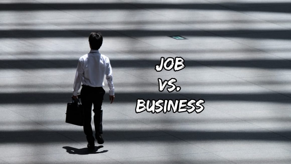 Job vs. Business – Which should be your right career path?